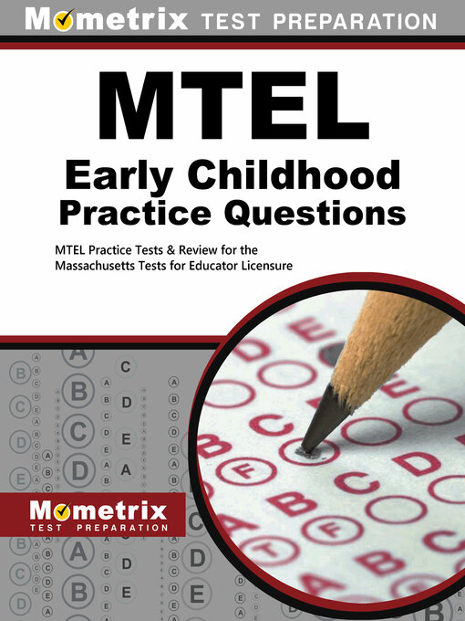 Title details for MTEL Early Childhood Practice Questions by MTEL Exam Secrets Test Prep Staff - Available